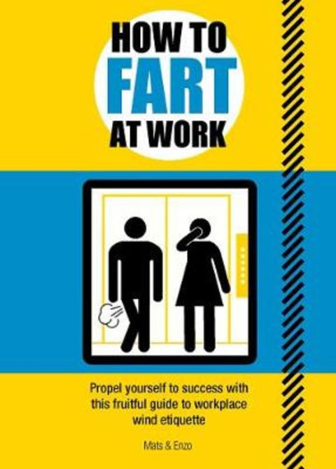 How to Fart at Work by Mats and Enzo - 9781787393059
