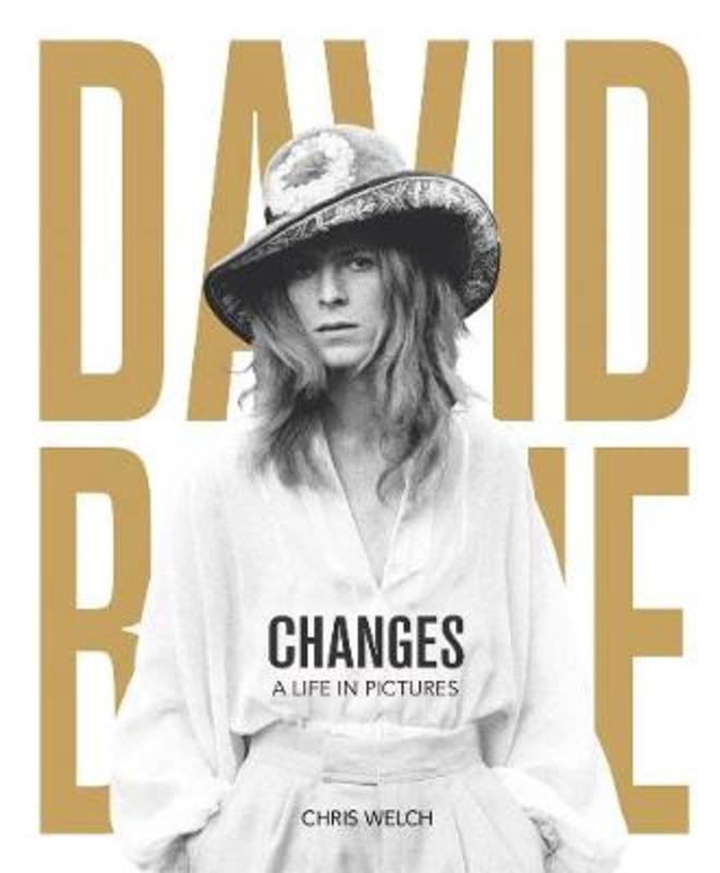 David Bowie - Changes by Chris Welch - 9781787394865