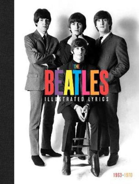 The Beatles: The Illustrated Lyrics by Welbeck (INGRAM US) - 9781787395411