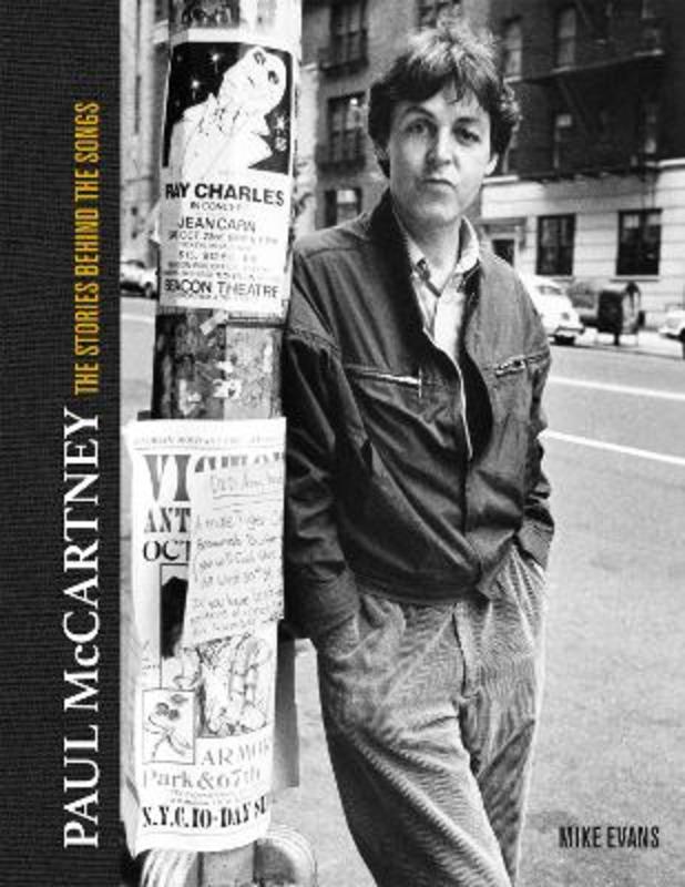 Paul McCartney: The Stories Behind 50 Classic Songs, 1970-2020 by Mike Evans - 9781787397378