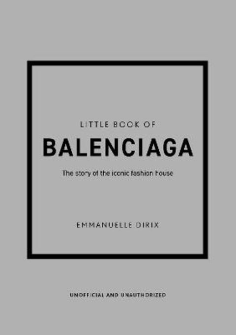 Little Book of Balenciaga by Emmanuelle Dirix - 9781787398306