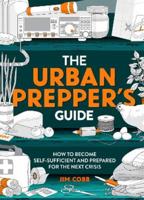 The Urban Prepper's Guide by Jim Cobb - 9781787398351