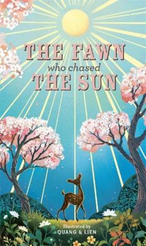 The Fawn Who Chased the Sun by Joanna McInerney - 9781787410787