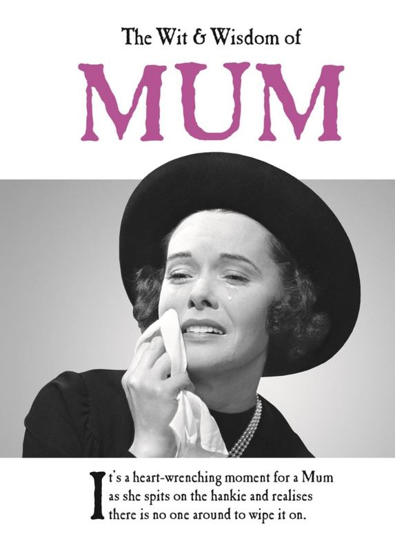The Wit and Wisdom of Mum by Emotional Rescue - 9781787411685