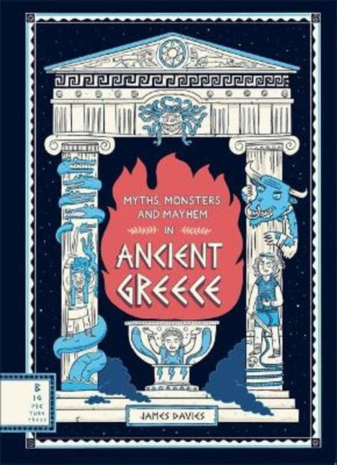Myths, Monsters and Mayhem in Ancient Greece by James Davies - 9781787416413