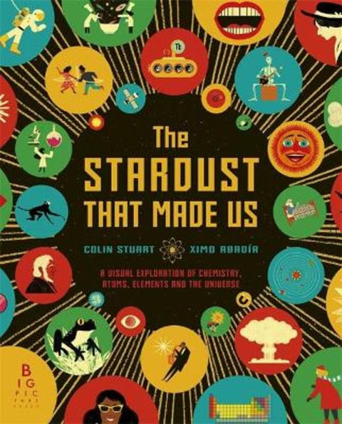 The Stardust That Made Us by Colin Stuart - 9781787416420