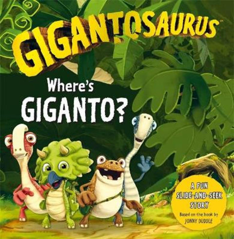 Gigantosaurus - Where's Giganto? by Cyber Group Studios - 9781787418233