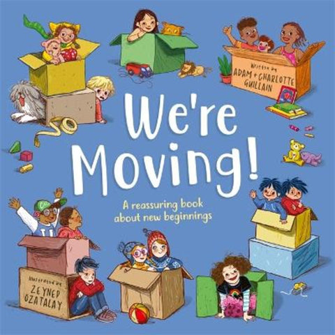 We're Moving by Adam and Charlotte Guillain - 9781787419421