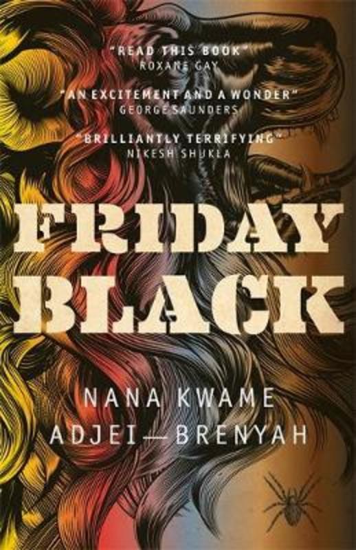 Friday Black by Nana Kwame Adjei-Brenyah - 9781787476004