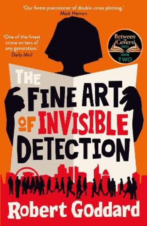 The Fine Art of Invisible Detection by Robert Goddard - 9781787630642
