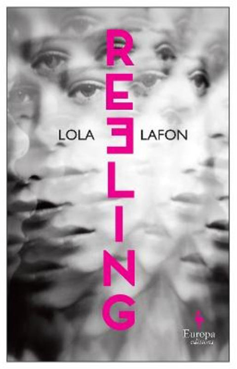 Reeling by Lola Lafon - 9781787703582