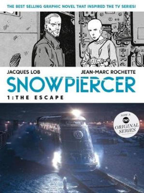 Snowpiercer 1: The Escape by Jacques Lob Jean Marc Rochette - 9781787734425