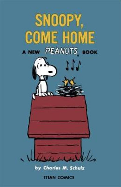 Peanuts: Snoopy Come Home by Charles M Schulz - 9781787737051