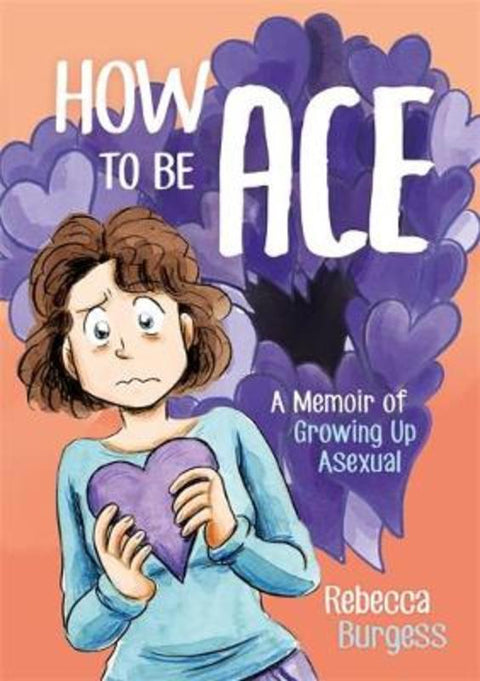 How to Be Ace by Rebecca Burgess - 9781787752153