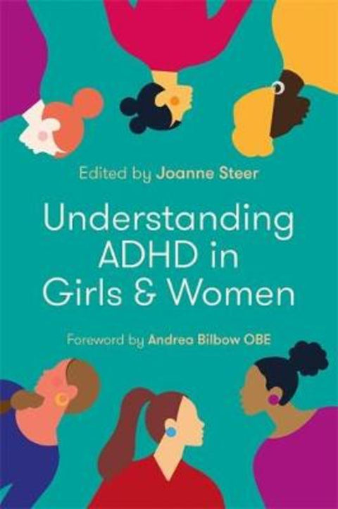 Understanding ADHD in Girls and Women by Joanne Steer - 9781787754003