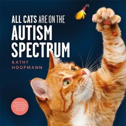 All Cats Are on the Autism Spectrum by Kathy Hoopmann - 9781787754713