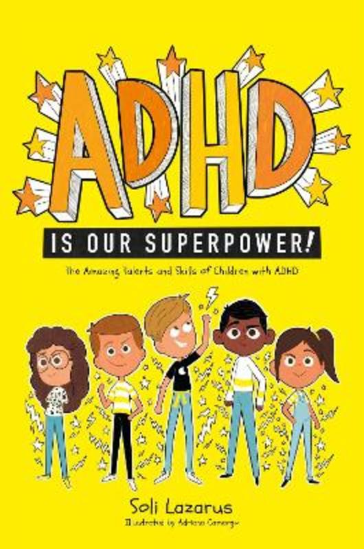 ADHD Is Our Superpower by Adriana Camargo - 9781787757301