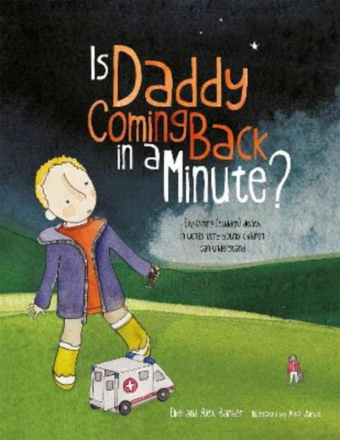 Is Daddy Coming Back in a Minute? by Elke Barber - 9781787757646