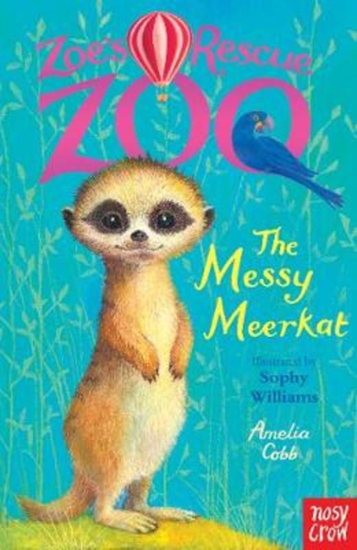 Zoe's Rescue Zoo: The Messy Meerkat by Amelia Cobb - 9781788004367