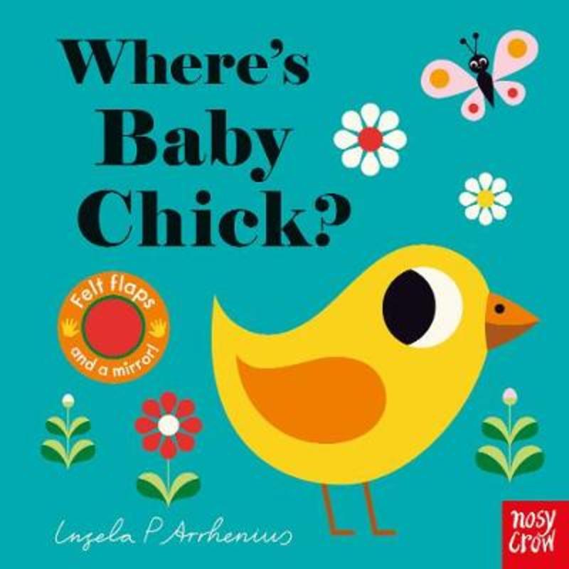Where's Baby Chick? by Ingela Peterson Arrhenius - 9781788005111