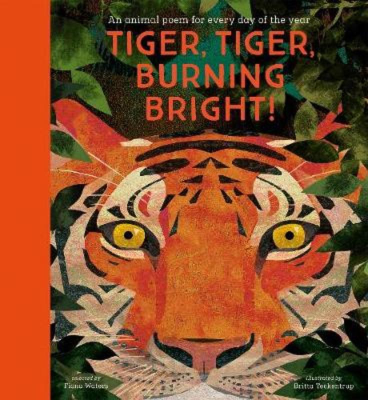 National Trust: Tiger, Tiger, Burning Bright! An Animal Poem for Every Day of the Year (Poetry Collections) by Britta Teckentrup - 9781788005678