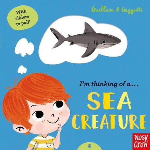 I'm Thinking of a Sea Creature by Lucia Gaggiotti - 9781788005845