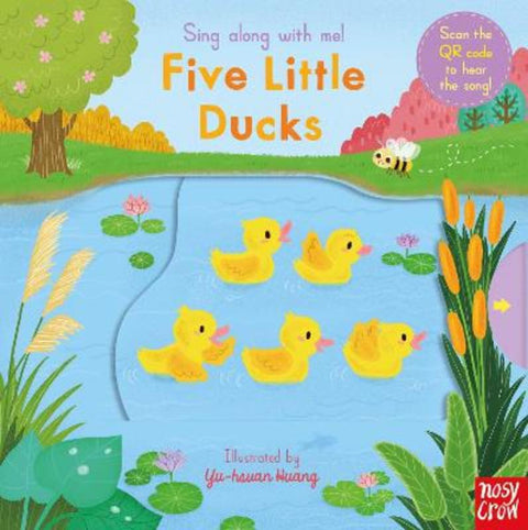 Sing Along With Me! Five Little Ducks by Yu-hsuan Huang - 9781788007610