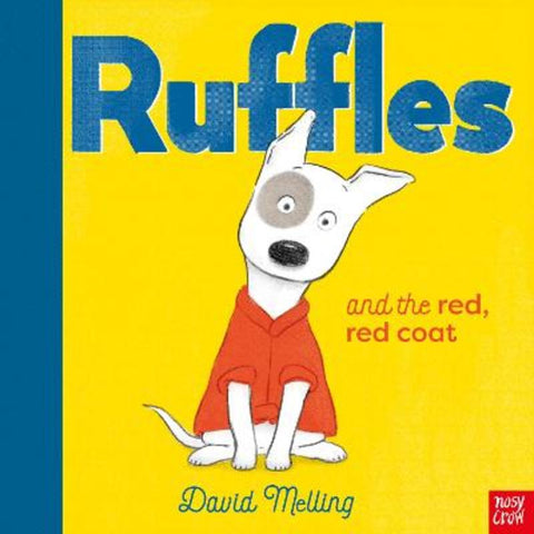 Ruffles and the Red, Red Coat by David Melling - 9781788009898