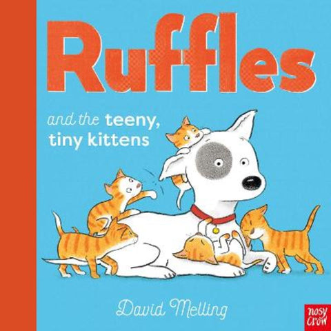 Ruffles and the Teeny, Tiny Kittens by David Melling - 9781788009904