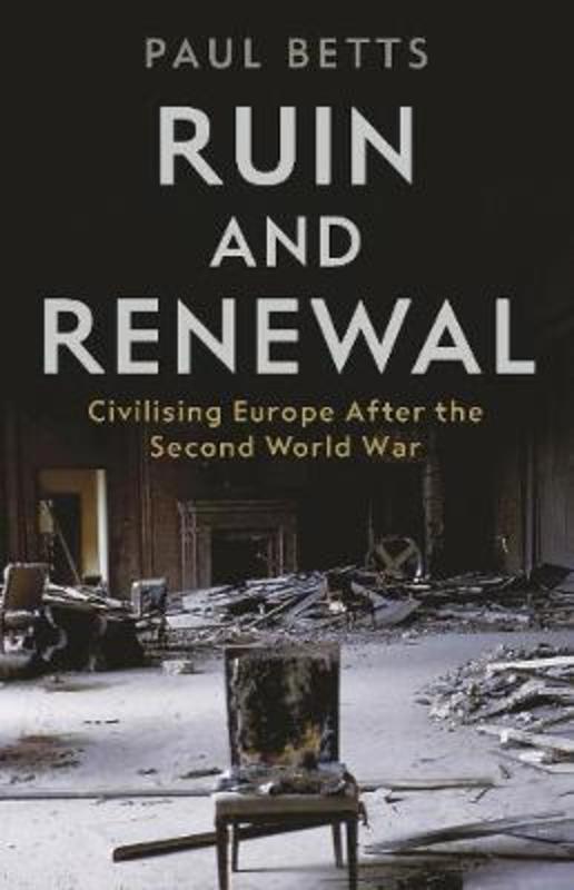 Ruin and Renewal by Paul Betts - 9781788161091