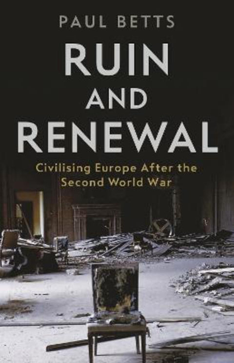 Ruin and Renewal by Paul Betts - 9781788161107