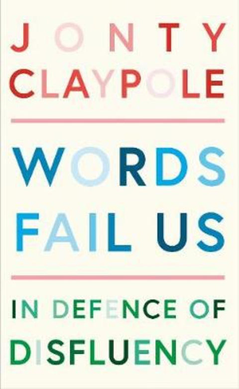 Words Fail Us by Jonty Claypole - 9781788161718