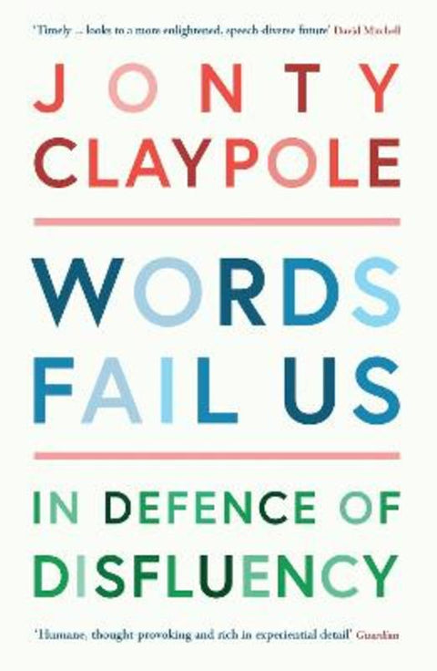 Words Fail Us by Jonty Claypole - 9781788161725