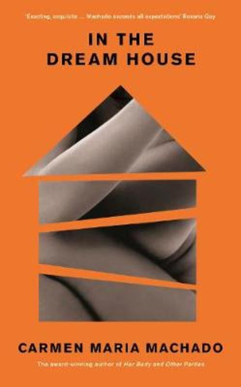 In the Dream House by Carmen Maria Machado - 9781788162241