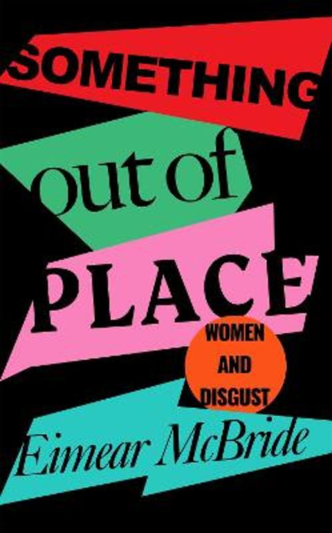 Something Out of Place by Eimear McBride - 9781788162869