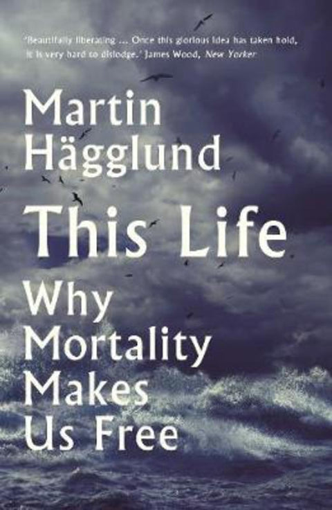 This Life by Martin Hagglund - 9781788163019