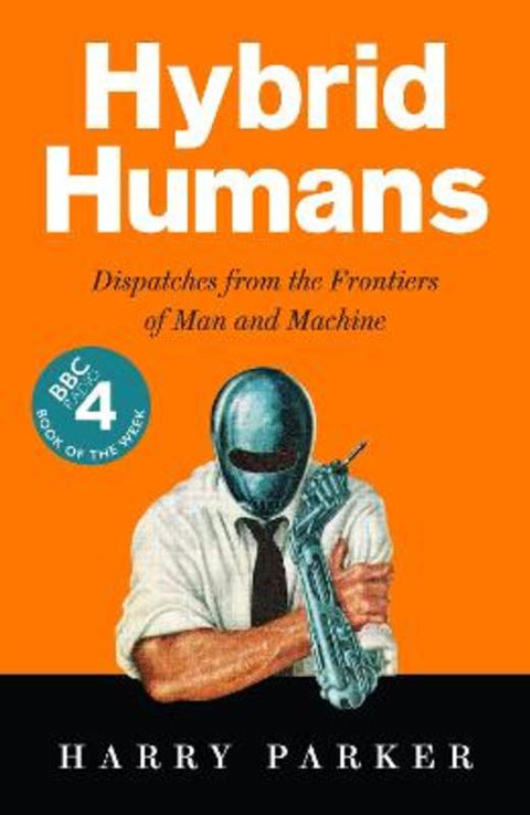 Hybrid Humans by Harry Parker - 9781788163101