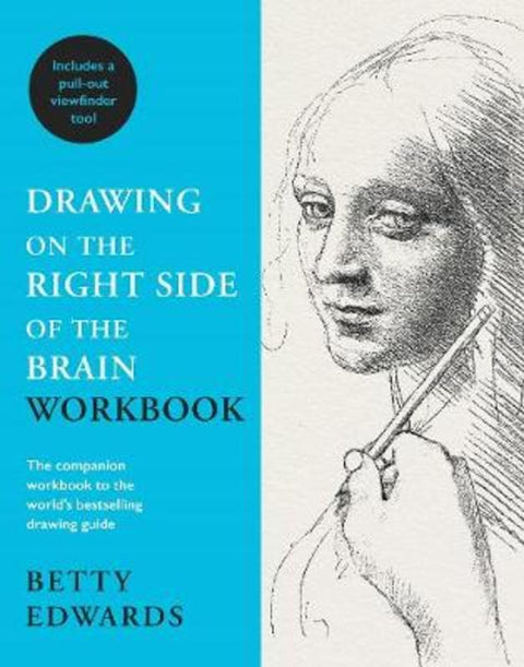 Drawing on the Right Side of the Brain Workbook by Betty Edwards - 9781788163668
