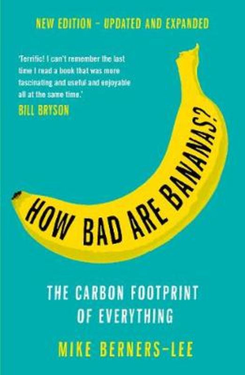 How Bad Are Bananas? by Mike Berners-Lee - 9781788163811