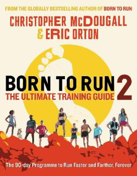Born to Run 2: The Ultimate Training Guide by Christopher McDougall - 9781788165815