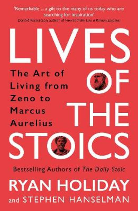 Lives of the Stoics by Ryan Holiday - 9781788166010
