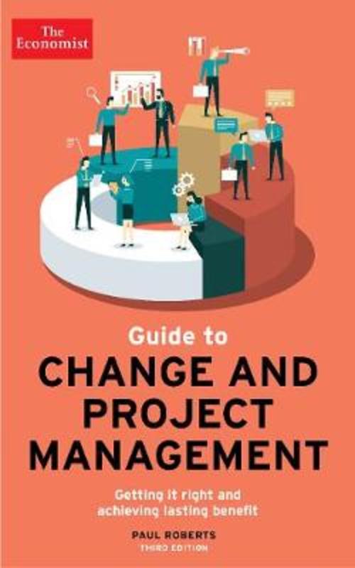 The Economist Guide To Change And Project Management by Paul Roberts - 9781788166034