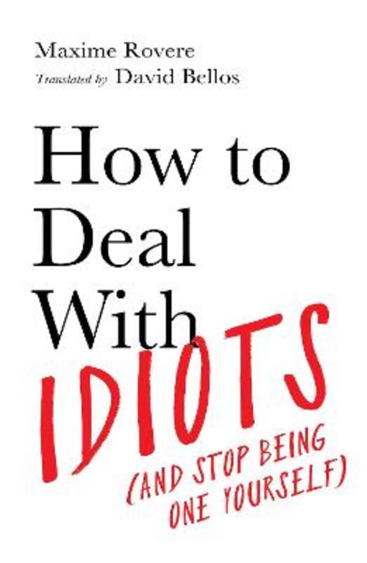 How to Deal With Idiots by Maxime Rovere - 9781788167130