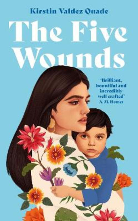 The Five Wounds by Kirstin Valdez Quade - 9781788168946