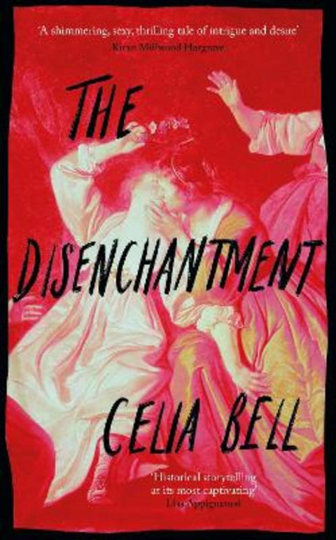 The Disenchantment by Celia Bell - 9781788169929