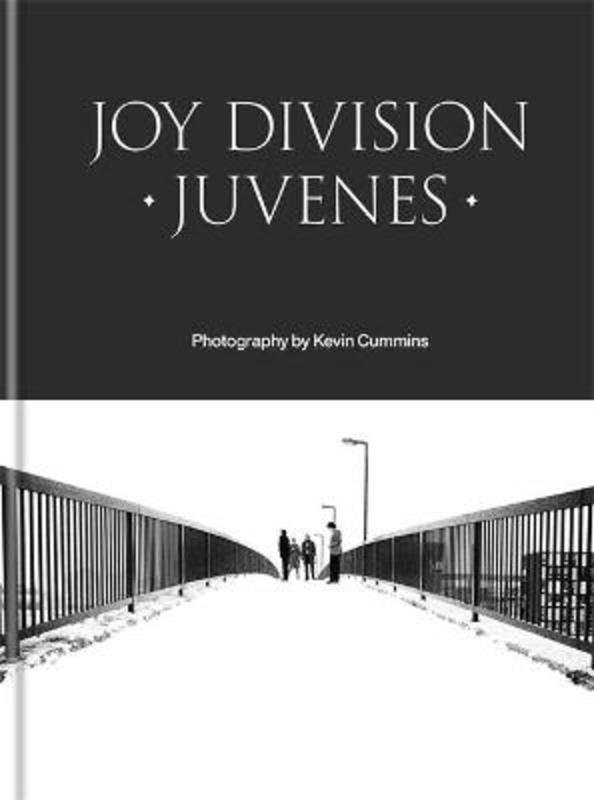 Joy Division: Juvenes by Kevin Cummins - 9781788402712