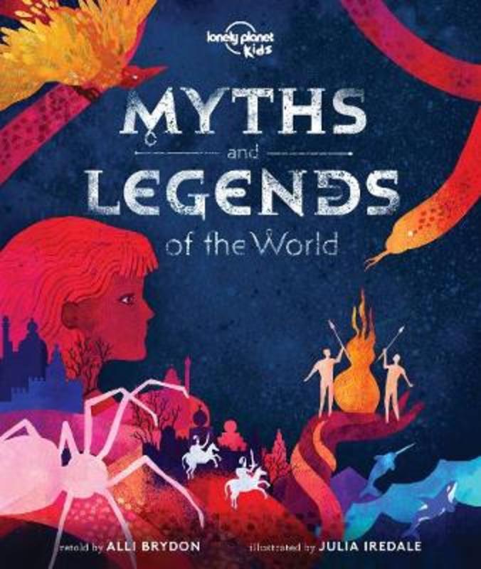 Lonely Planet Kids Myths and Legends of the World by Lonely Planet Kids - 9781788683074