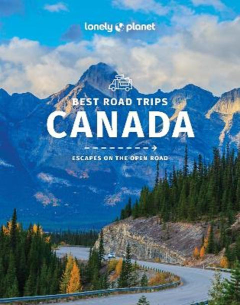 Lonely Planet Best Road Trips Canada by Lonely Planet - 9781788683517