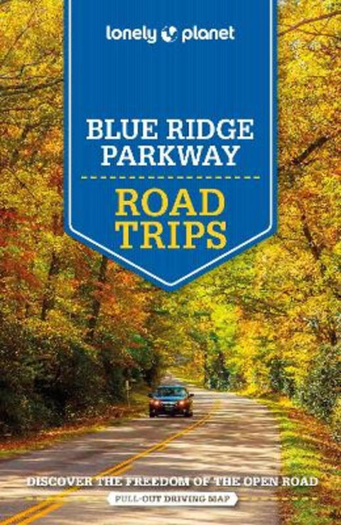Lonely Planet Blue Ridge Parkway Road Trips by Lonely Planet - 9781788684569