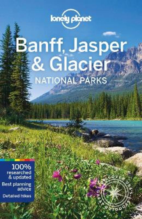Lonely Planet Banff, Jasper and Glacier National Parks by Lonely Planet - 9781788684644